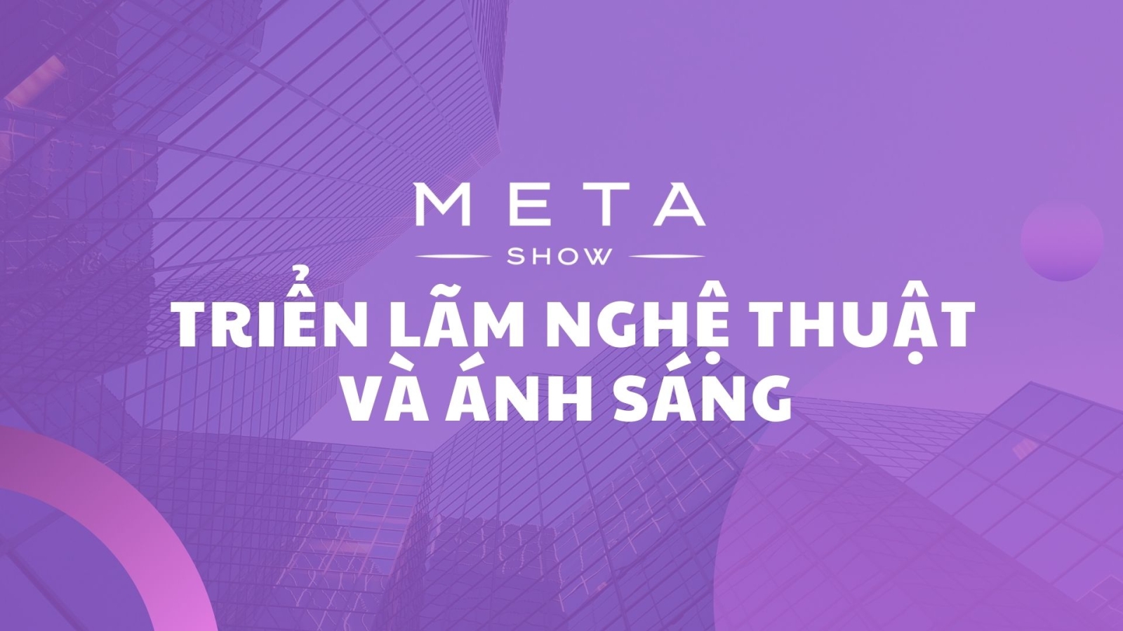 Tham quan triển lãm Metashow - Món quà tinh thần, Khơi nguồn sáng tạo 